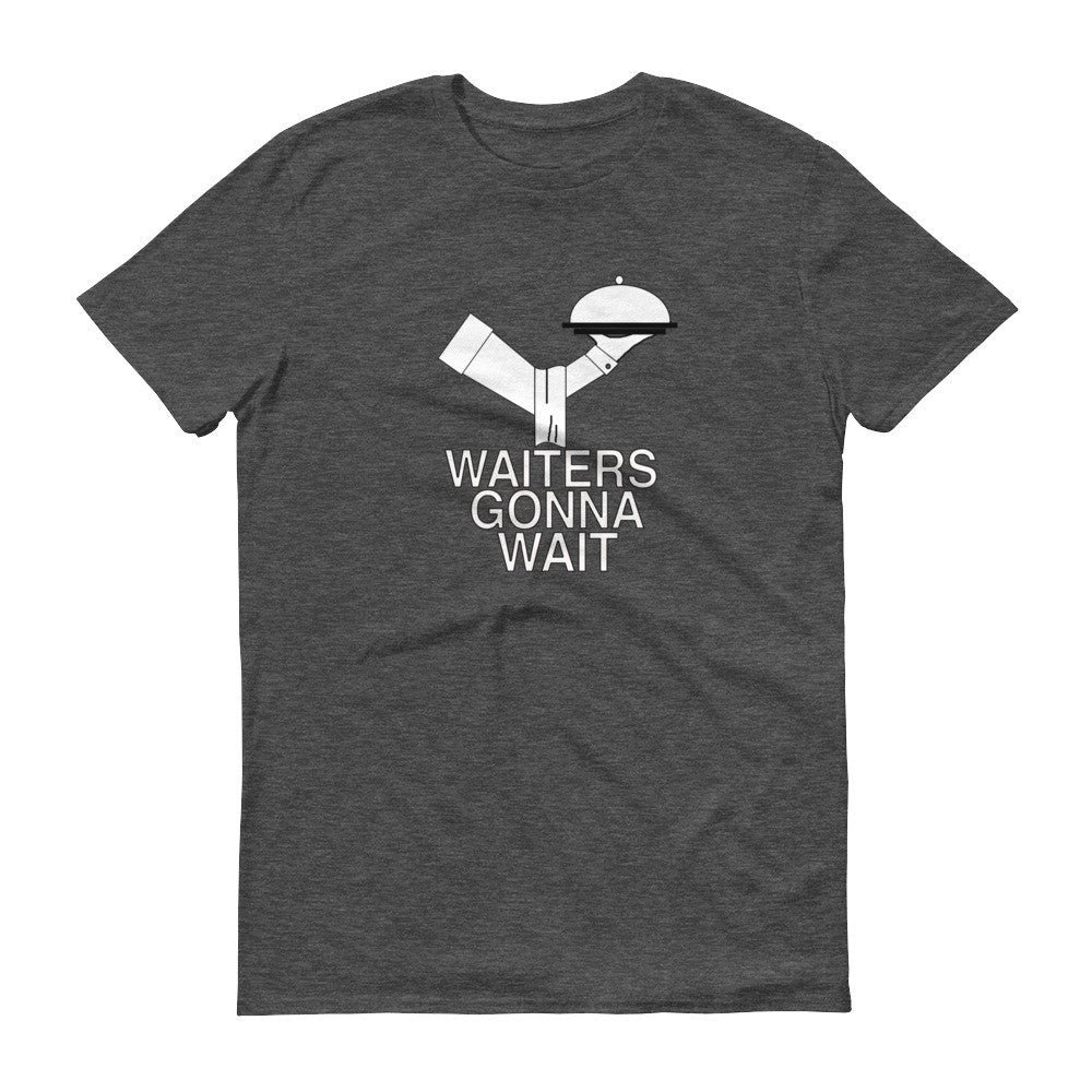 WAITERS GONNA WAIT t-shirt - Image 4