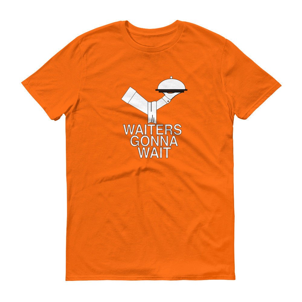 WAITERS GONNA WAIT t-shirt - Image 13