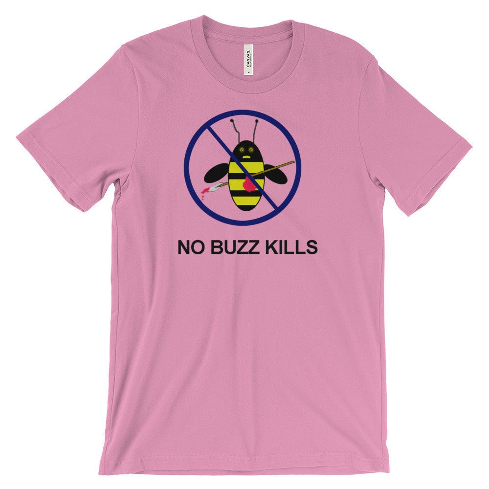 NO BUZZ KILLS B-Shirt