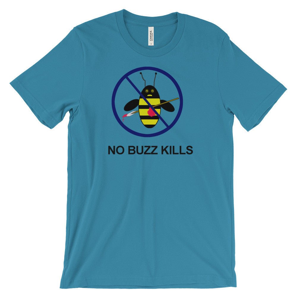 NO BUZZ KILLS B-Shirt - Image 6